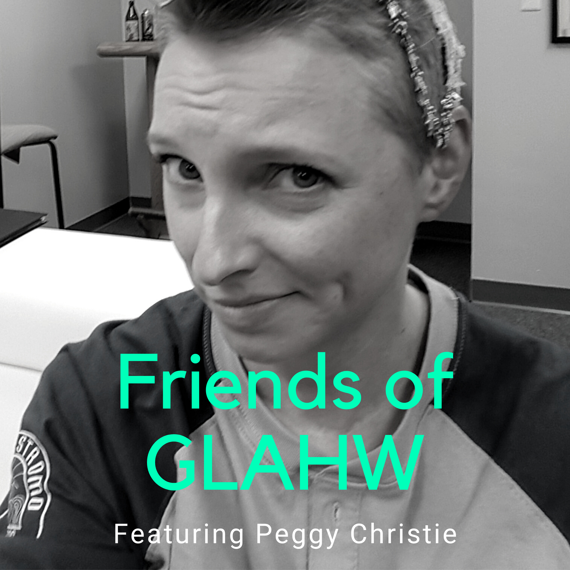 Friends of GLAHW | Peggy Christie