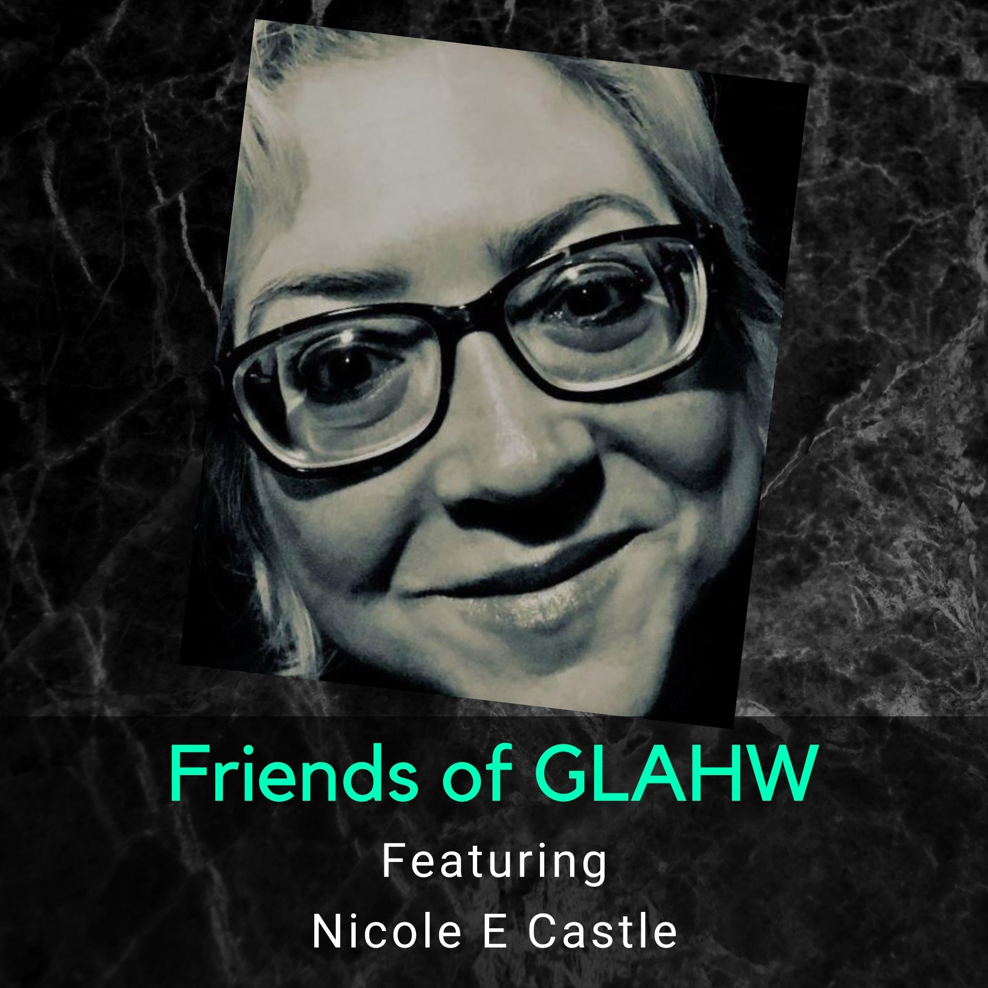 Friends of GLAHW | Nicole e. Castle