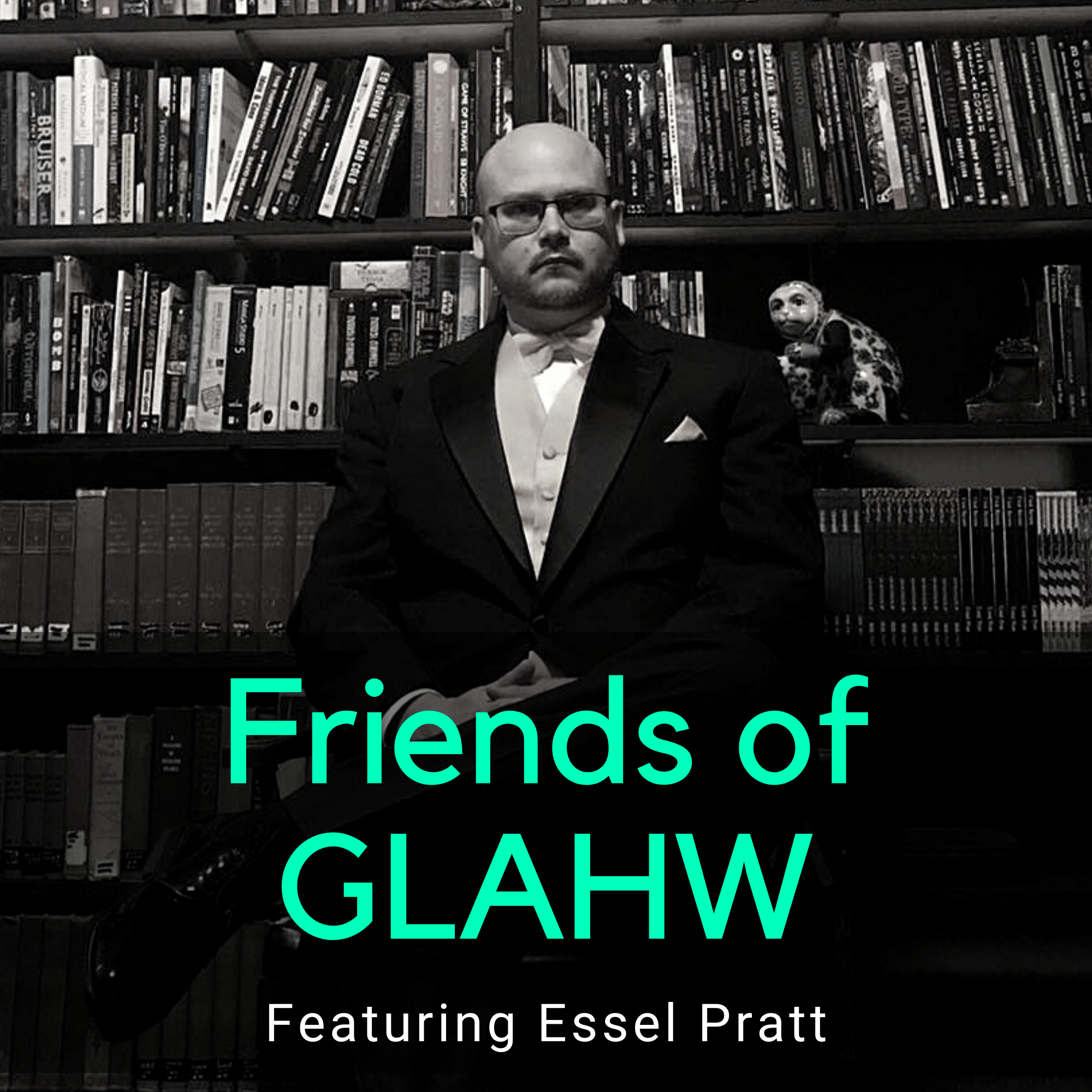 Friends of GLAHW | Essel Pratt
