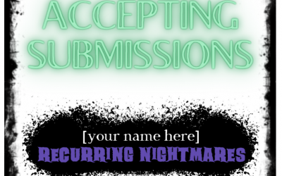 Recurring Nightmares Submissions Begin!