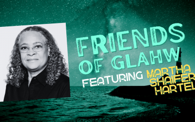 Friends of GLAHW – Martha Shaifer Hartel