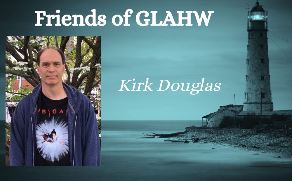 Friends of GLAHW ~ Kirk Douglas