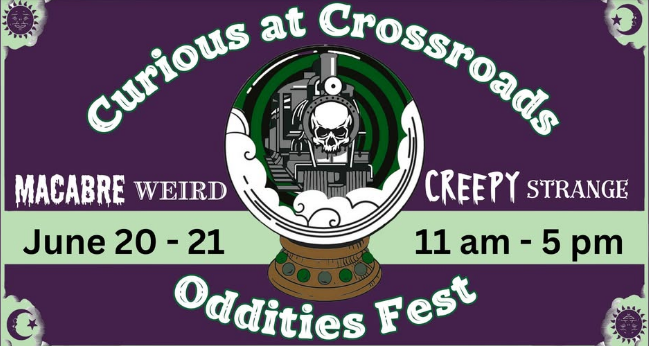 2026 Appearances: Curious at Crossroads: Oddities Fest