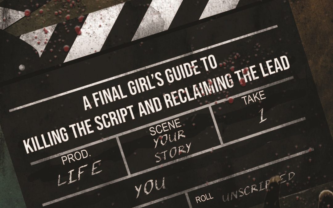 Coming Soon: The Director’s Cut: A Final Girl’s Guide to Killing the Script and Reclaiming the Lead